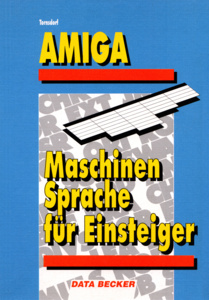Amiga Maschinensprache für Einsteiger