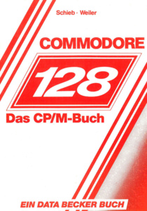 Commodore 128: Das CP/M Buch
