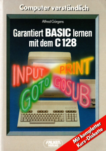 Garantiert BASIC lernen mit dem C128