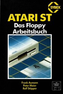 Atari ST Das Floppy Arbeitsbuch