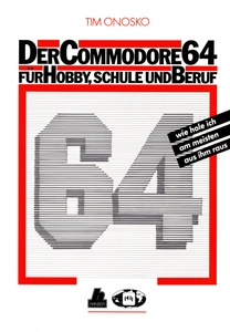 Der Commodore 64 für Hobby, Schule und Beruf